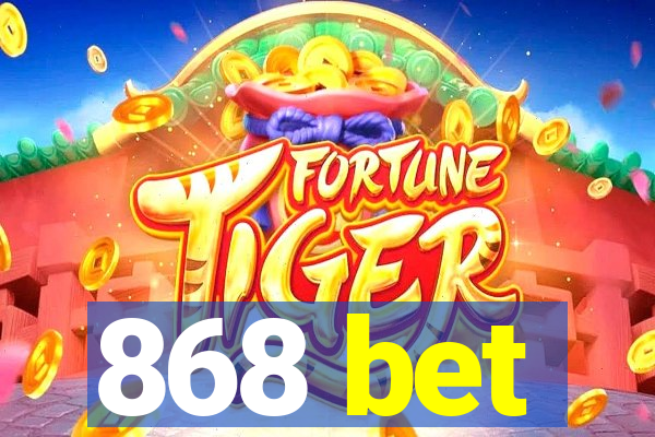 868 bet